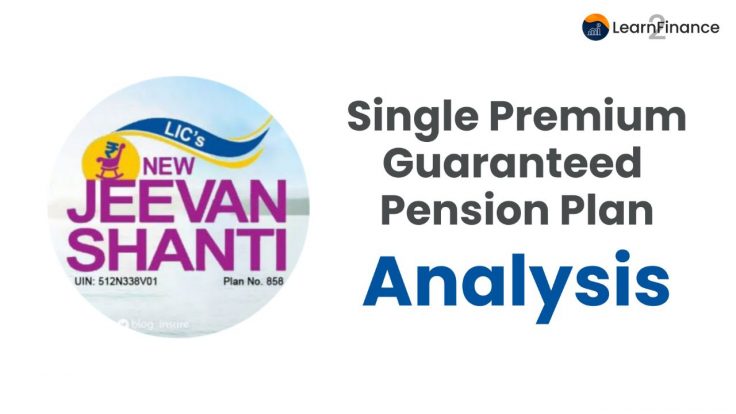 LIC Jeevan Shanti - Single Premium Guaranteed Pension Features, Benefits & Eligibility Criteria