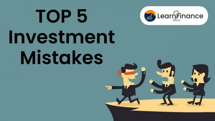 TOP 5 Investing Mistakes, You Should Never Make
